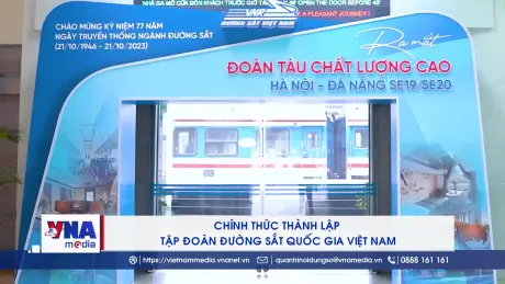 Chính thức thành lập Tập đoàn Đường sắt Quốc gia Việt Nam