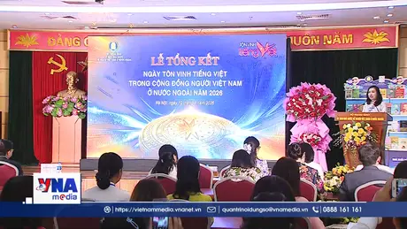Lễ tổng kết Ngày Tôn vinh tiếng Việt trong cộng đồng người Việt Nam năm 2026