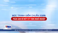 Bức tranh điểm chuẩn 2026: Phản ánh rõ nét kỳ vọng nghề nghiệp