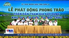 Xây dựng Khu Du lịch Mộc Châu “Xanh - Sạch - Đẹp - Văn minh”