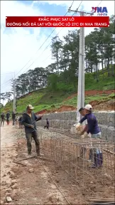 Khắc phục sạt lở đường nối Đà Lạt với quốc lộ 27C đi Nha Trang