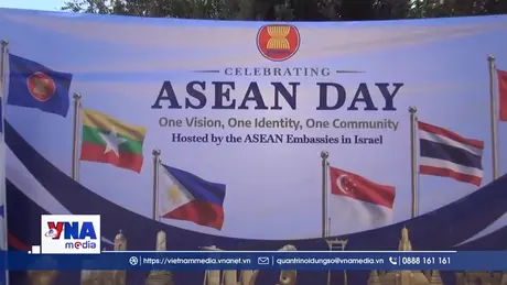 Ngày ASEAN tại Israel: Lan tỏa tinh thần đoàn kết và bản sắc chung