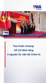 Trao Huân chương Hồ Chí Minh tặng 5 nguyên Ủy viên Bộ Chính trị