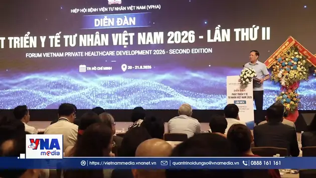 Khai mạc Diễn đàn Phát triển y tế tư nhân Việt Nam năm 2026