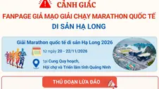 Cảnh giác fanpage giả mạo Giải chạy Marathon quốc tế di sản Hạ Long
