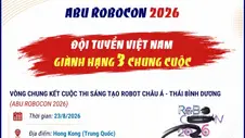 ABU Robocon 2026: Đội tuyển Việt Nam giành hạng 3 chung cuộc