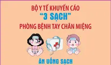 Bộ Y tế khuyến cáo “3 sạch” phòng bệnh tay chân miệng