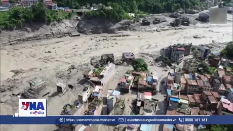 Nepal nhận định sơ bộ về nguyên nhân lũ quét
