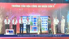 Công bố thành lập Trường Văn hóa Công an nhân dân VI