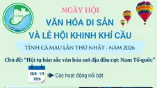 Ngày hội Văn hóa di sản và Lễ hội Khinh khí cầu tỉnh Cà Mau lần thứ I - năm 2026