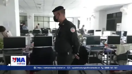 Campuchia triệt phá hơn 700 trung tâm lừa đảo trực tuyến