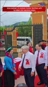 Khai giảng và khánh thành trường mới tại Bình Liêu (Quảng Ninh)