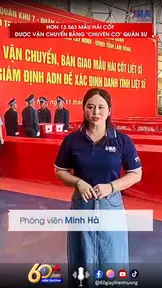 13.563 mẫu hài cốt được vận chuyển bằng 