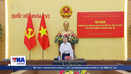 Thông qua dự thảo kết quả kiểm tra, giám sát  đối với Ban Thường vụ Đảng ủy Quốc hội