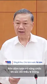 Bảo đảm luận cứ vững chắc khi sửa đổi Điều lệ Đảng