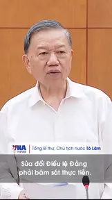 Sửa đổi Điều lệ Đảng phải bám sát thực tiễn