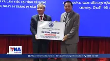 Đà Nẵng - Xekong tăng cường hợp tác toàn diện