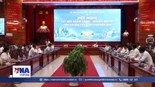 Đồng Tháp: Ngân hàng và doanh nghiệp liên kết phát triển kinh tế