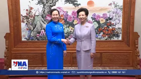 Thúc đẩy giao lưu, hợp tác giữa phụ nữ Việt Nam và Trung Quốc