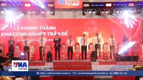 Khánh thành Khu công nghiệp Trần Đề hơn 1.200 tỷ đồng
