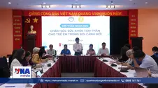 Chăm sóc sức khỏe tâm thần cho trẻ cần mạng lưới hỗ trợ đa tầng