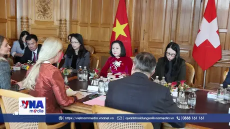 Phó Chủ tịch Quốc hội Nguyễn Thị Thanh thăm và làm việc tại Thụy Sĩ