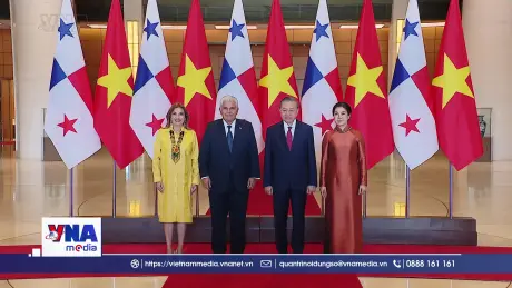 Việt Nam - Panama khai thác tiềm năng, mở rộng hợp tác trên nhiều lĩnh vực
