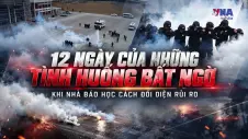 12 ngày của những tình huống bất ngờ - Khi nhà báo học cách đối diện rủi ro