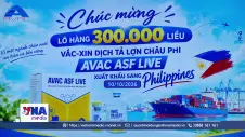 Dấu mốc mới đưa Việt Nam thành quốc gia đầu tiên thương mại quốc tế vaccine dịch tả lợn châu Phi