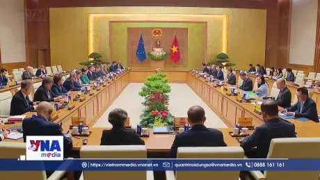 Những chuyển biến mạnh mẽ của kinh tế Việt Nam mở ra không gian hợp tác rất lớn với EU
