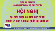 Đại biểu Quốc hội tỉnh Phú Thọ tiếp xúc cử tri trước kỳ họp thứ 2