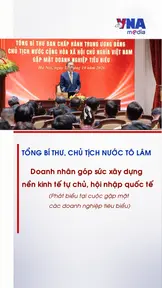 Doanh nhân góp sức xây dựng nền kinh tế tự chủ, hội nhập quốc tế