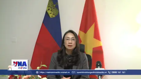 “Chương mới” trong quan hệ giữa Việt Nam và Liechtenstein