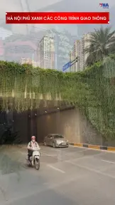 Hà Nội phủ xanh các công trình giao thông