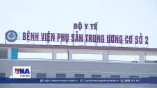 Hai cơ sở - Một chất lượng - Bệnh viện Phụ sản Trung ương hoạt động