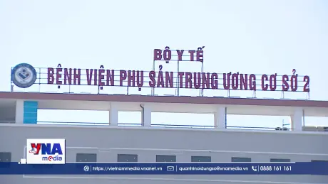 Hai cơ sở - Một chất lượng - Bệnh viện Phụ sản Trung ương hoạt động