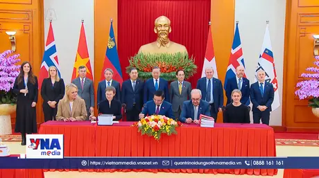 Lễ ký Hiệp định thương mại tự do giữa Việt Nam và các nước thành viên Hiệp hội Mậu dịch tự do châu Âu