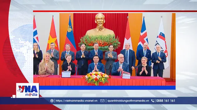 🟢Trạm tin số trưa ngày 18/10/2026: Lễ ký Hiệp định thương mại tự do giữa Việt Nam và các nước thành viên Hiệp hội mậu dịch tự do châu Âu