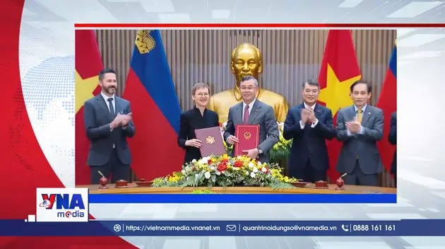 🟢VIỆT NAM - LIECHTENSTEIN KÝ HIỆP ĐỊNH TRÁNH ĐÁNH THUẾ 2 LẦN