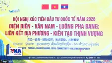 Điện Biên tổ chức Hội nghị Xúc tiến đầu tư quốc tế năm 2026