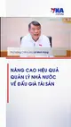Nâng cao hiệu quả quản lý nhà nước về đấu giá tài sản