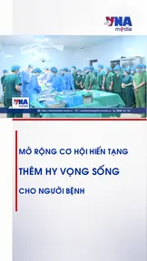 Mở rộng cơ hội hiến tạng, thêm hy vọng sống cho người bệnh