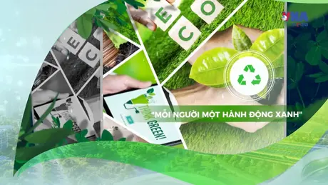 💚Việt Nam xanh & phát triển bền vững 11:Mỗi người một hành động xanh