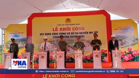 Quảng Ngãi khởi công Cơ sở Cai nghiện ma túy hơn 200 tỷ đồng